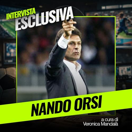 Intervista a Nando Orsi: "Scelta vincente puntare su Pisacane! Il Cagliari &egrave; camaleontico"