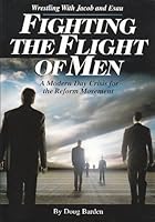 Wrestling with Jacob and Esau; Fighting the Flight of Men B002WDF4QI Book Cover