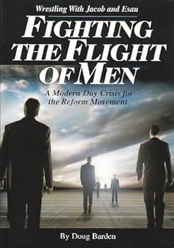 Wrestling with Jacob and Esau; Fighting the Flight of Men