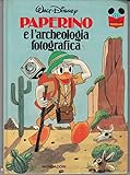  Paperino e l\'Archeologia Fotografica. Imparo a Leggere con Topolino