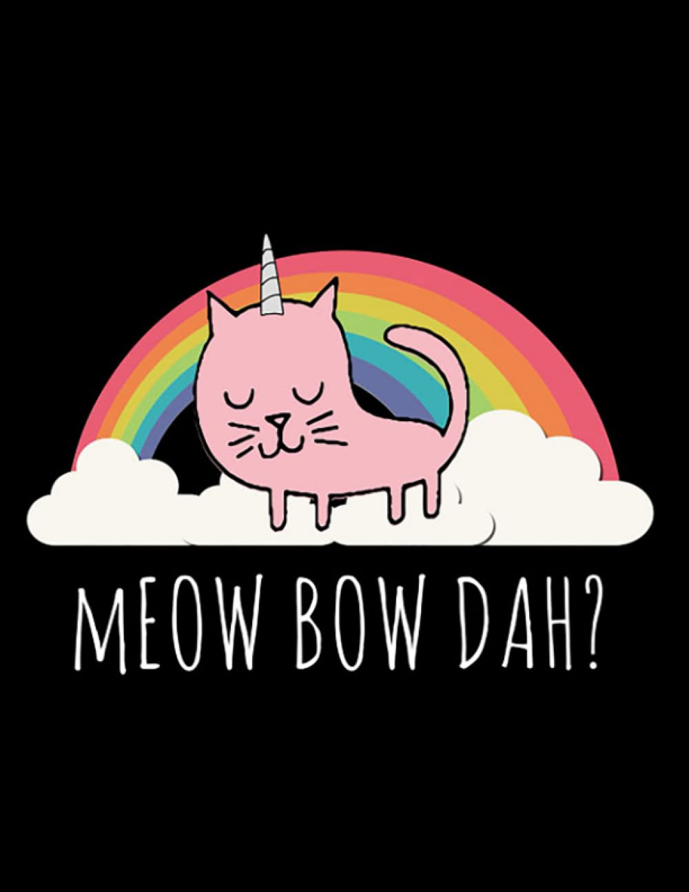Meow Bow Dah Notebook: Journal Gift 100 Pages, 8.5x11 Soft Cover