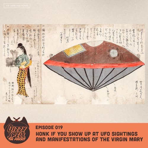 019: Honk if You Show Up at UFO Sightings and Manifestations of the Virgin Mary
