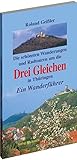 Die schönsten Wanderungen und Radtouren um die Drei Gleichen in Thüringen. Ein Wanderführer
