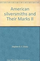 American Silversmiths and Their Marks II B001U6QT3A Book Cover