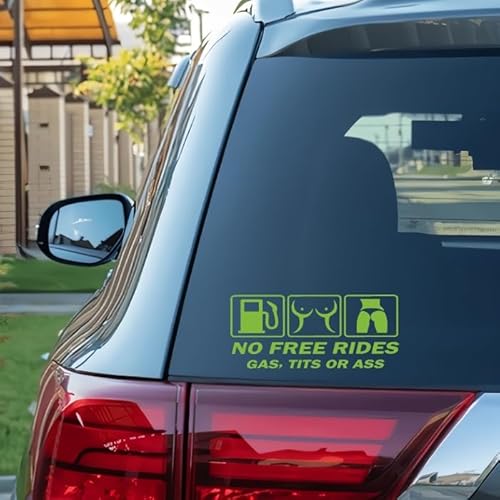 No Free Rides Gas, Tits, Ass in Lime Color Sticker Vinyl Decal Gift Car Bumper Laptop Home Deco Window Wall Truck