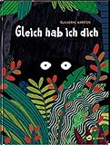 Gleich hab ich dich: Lustiges Versteckspiel im Urwald für Kinder ab 4 Jahren - Guilherme Karsten Übersetzer: Ebi Naumann 