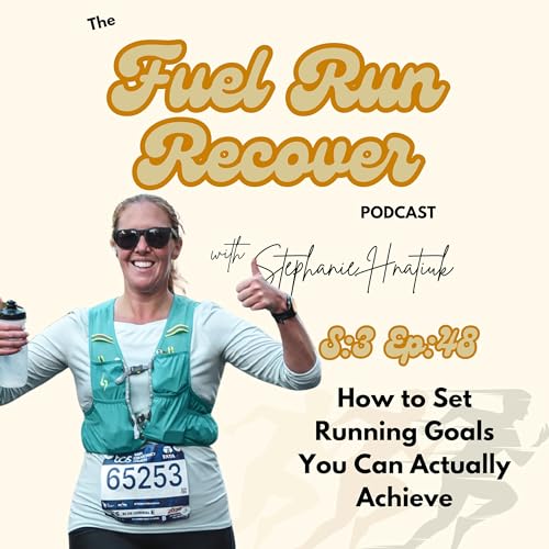 How to Set Running Goals You Can Actually Achieve (re-release)