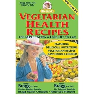 Paperback Vegetarian Health Recipes for Super Energy & Long Life to 120! (Paperback) - Common Book