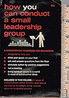 How You Can Conduct a Small Leadership Group B000MPAIM8 Book Cover