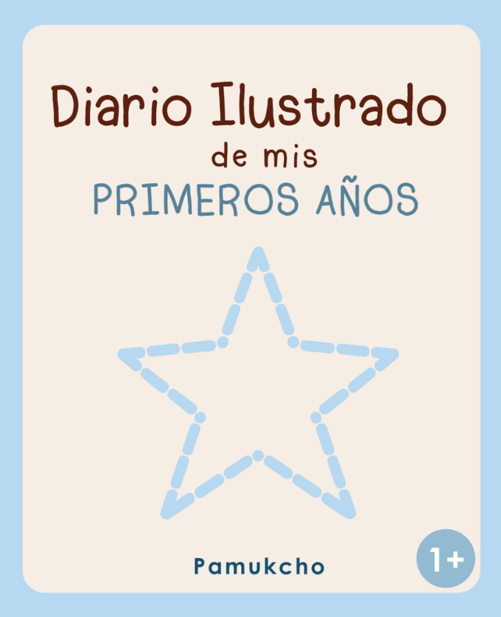 Diario Ilustrado de mis Primeros Años: 2 libros en 1: libro de colorear y diario de logros
