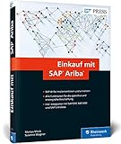 Einkauf mit SAP Ariba: Operative und strategische Beschaffung mit SAP Ariba und Ariba Network (SAP PRESS)