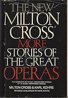 The New Milton Cross More Stories of the Great Operas 0385147767 Book Cover