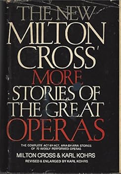 Hardcover The New Milton Cross More Stories of the Great Operas Book