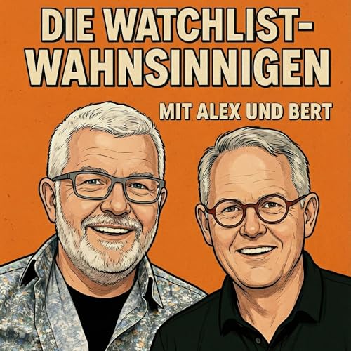 Die Watchlist-Wahnsinnigen mit Alex und Bert cover art