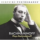 ラフマニノフ・プレイズ・ラフマニノフ~伝説の再創造