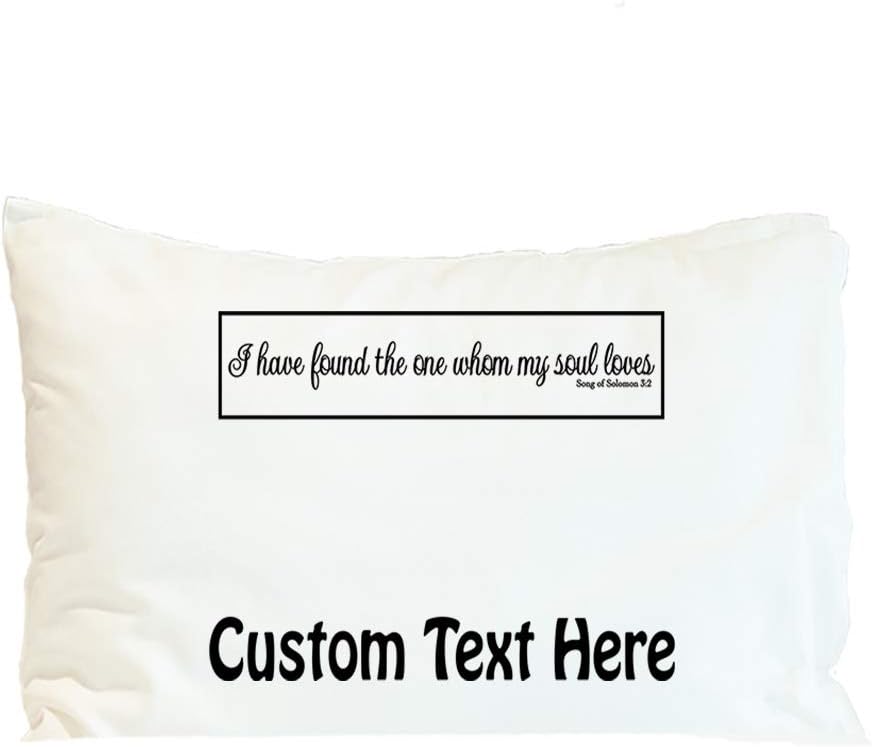 Style In Print Custom Pillow Case I Have Found The 1 Whom My Soul Loves A Holidays and Occasions Polyester Home Decor Bed Pillow Covers Personalized Text Here 30x20 Inches