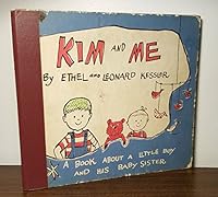 Kim And Me: A Book About A Little Boy And His Baby Sister B001LEXARY Book Cover