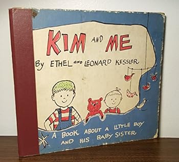 Hardcover Kim And Me: A Book About A Little Boy And His Baby Sister Book