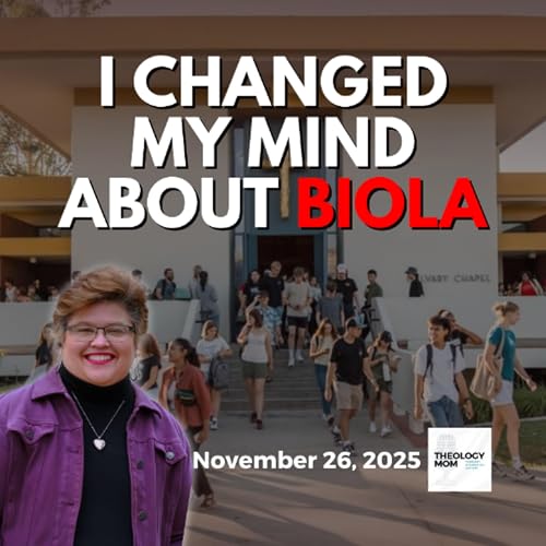 I&rsquo;ve Changed My Mind About Biola University &ndash; Here&rsquo;s Why (Special Update)