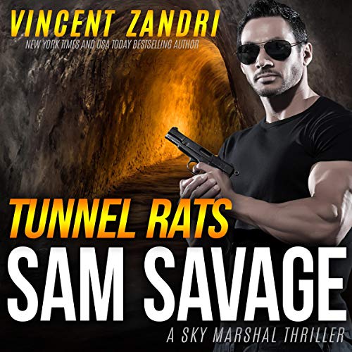 Tunnel Rats A Sam Savage Sky Marshal Thriller (Audible