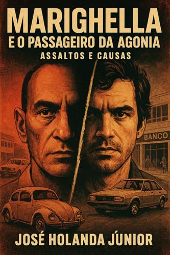 Marighella e o Passageiro da Agonia: Assaltos e Causas