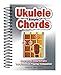 Simple Ukulele Chords: Easy-to-Use, Easy-to-Carry, The Essential Playing Companion