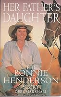 Her Father's Daughter: The Bonnie Henderson Story 0855617403 Book Cover