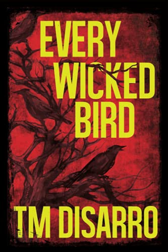 EVERY WICKED BIRD