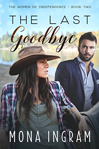 The Last Goodbye (The Women of Independence Book 2)