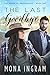 The Last Goodbye (The Women of Independence Book 2)