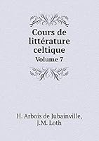 Cours de littérature celtique Volume 7 5519121893 Book Cover