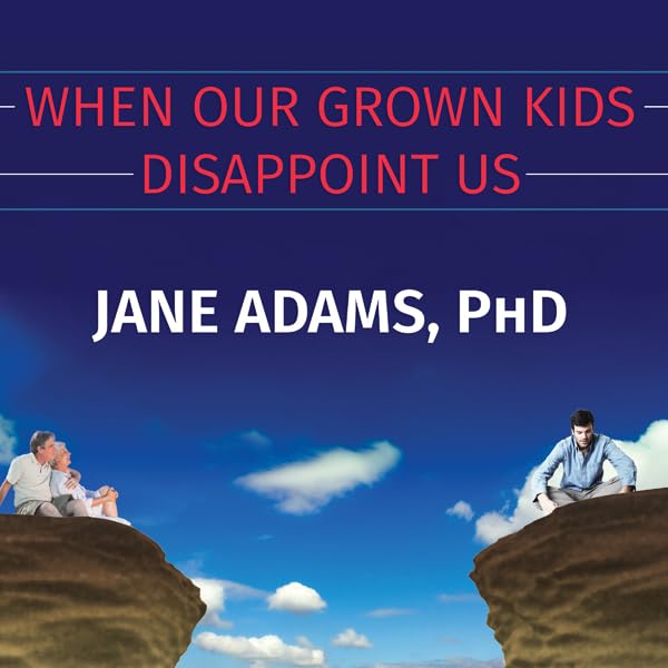 Cover art for When Our Grown Kids Disappoint Us