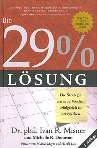 Die 29 % Lösung: 52 Wochenstrategien zur erfolgreichen Netzwerkbildung