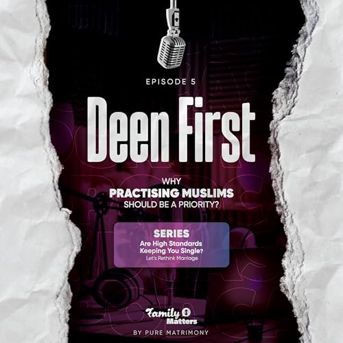 1-5 Deen First: Why Practising Muslims Should Be a Priority