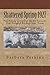 Shattered Spring 1927: The People's Story of the F5 Tornado at Rocksprings, Texas
