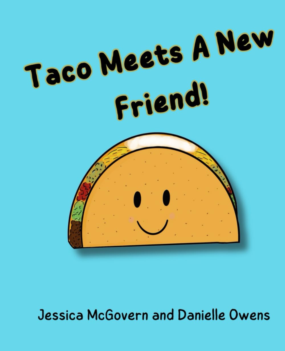 Taco Meets a New Friend!: A children's book about friendships and jealousy (Taco and Friends)