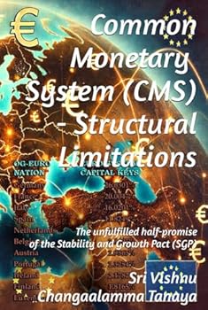 Hardcover Common Monetary System (CMS) - Structural Limitations: The unfulfilled half-promise of the Stability and Growth Pact (SGP) Book