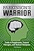 Parkinson's Warrior: Guide to Supplements, Natural Therapies, and Medical Marijuana (English Edition)