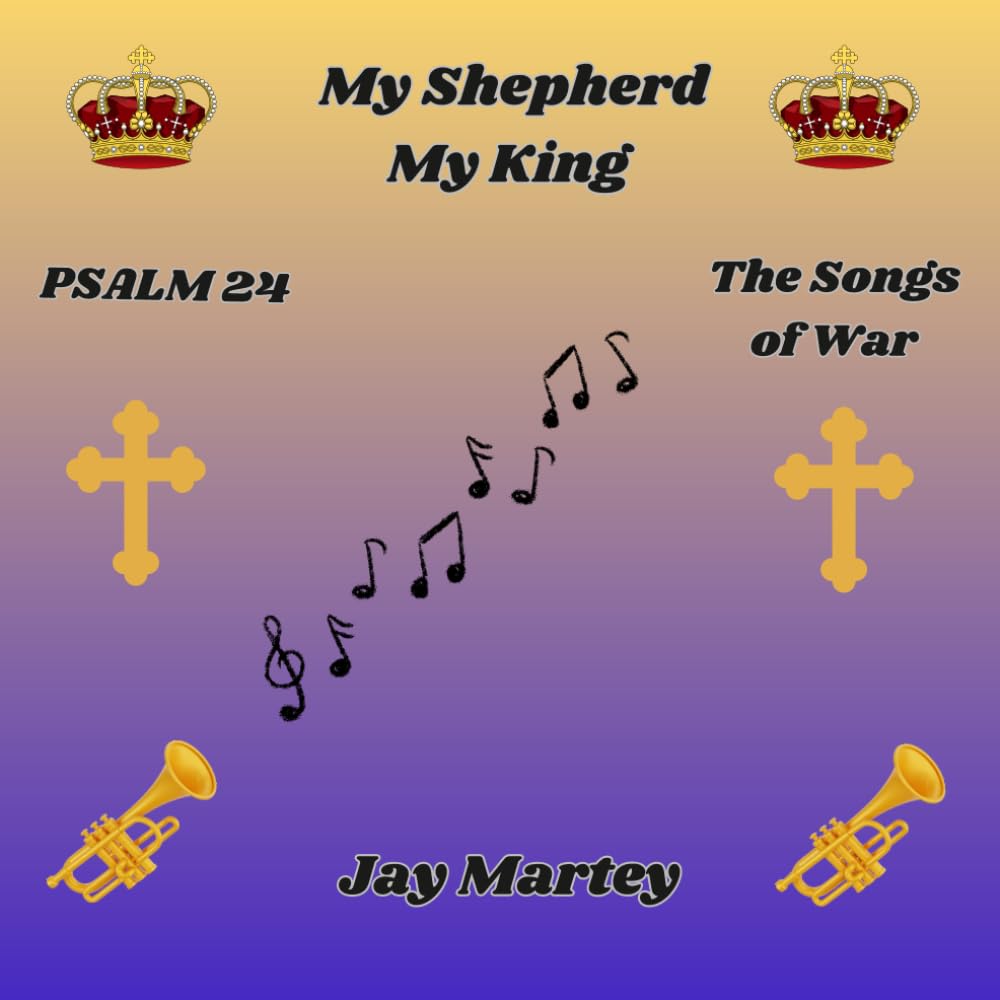 Psalm 24 - The Songs of War. 10 Prayer Declarations: Little sister (My Shepherd My King)