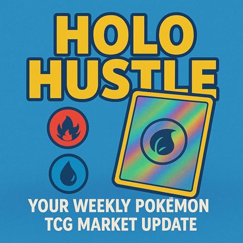 『Holo Hustle: Your Weekly Pokémon TCG Market Update』のカバーアート