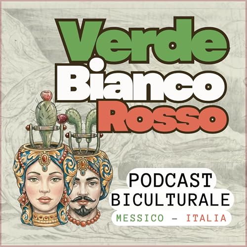 Verde, Bianco e Rosso | Messico e Italia cover art