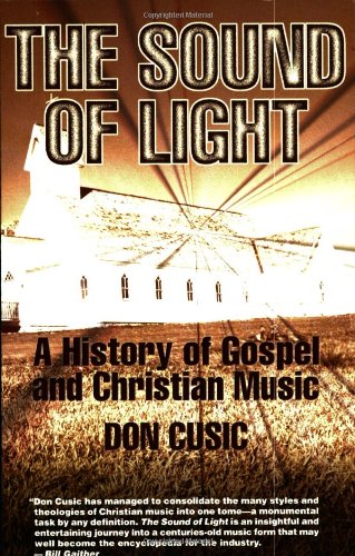 The Sound of Light: The History of Gospel and Christian Music