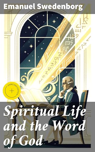 Spiritual Life and the Word of God: Enriched edition. Unveiling Mystical Depths of the Bible