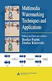  Multimedia Watermarking Techniques and Applications (Internet and Communications) (English Edition)