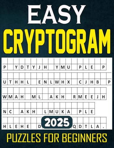 2025 Easy Cryptogram Puzzles For Beginners: Simple and Fun Cryptograms to Improve Problem-Solving and Cognitive Skills for Beginners