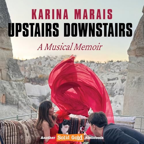 Upstairs Downstairs - A Musical Memoir | Karina Marais