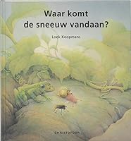 Waar komt de sneeuw vandaan? 9062388167 Book Cover
