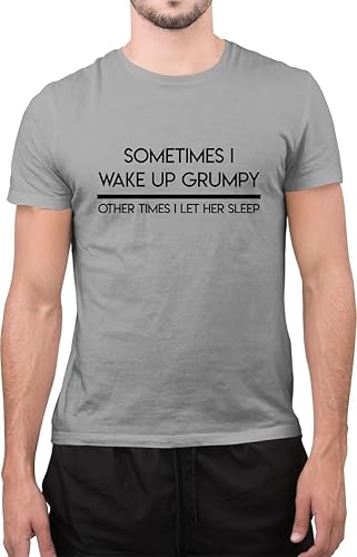 Graphic Impact Unisex Grey Funny Sometimes I Wake Up Grumpy Gift For Husband Boyfriend Men’s T-Shirt (, Xlarge)