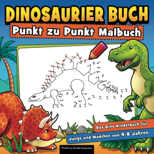 Dinosaurier Buch Punkt zu Punkt Malbuch: Das Dino Kinderbuch für Jungs und...