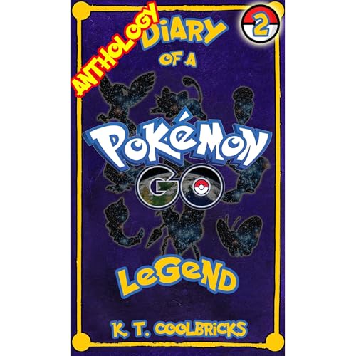 Diary of a Pokemon Go Legend: Anthology 2 [Written by K. T. Coolbricks] episode artwork
